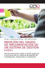 MEDICIÓN DEL GRADO DE IMPLEMENTACIÓN DE UN SISTEMA DE GESTIÓN I+D+i