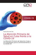 La Atención Primaria de Salud en Cuba frente a la COVID-19