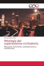 Mitología del supersistema civilizatorio