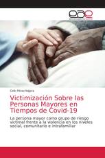 Victimización Sobre las Personas Mayores en Tiempos de Covid-19