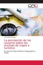 La percepción de los usuarios sobre las revistas de viajes o turística