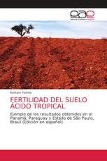 FERTILIDAD DEL SUELO ÁCIDO TROPICAL