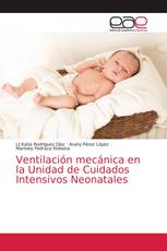 Ventilación mecánica en la Unidad de Cuidados Intensivos Neonatales