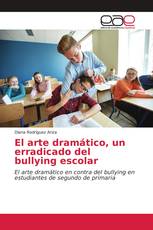 El arte dramático, un erradicado del bullying escolar