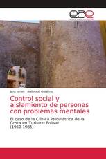 Control social y aislamiento de personas con problemas mentales