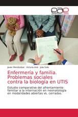 Enfermería y familia. Problemas sociales contra la biología en UTIS