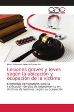 Lesiones graves y leves según la ubicación y ocupación de la víctima