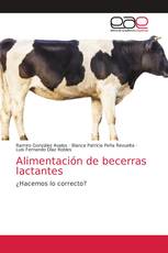 Alimentación de becerras lactantes