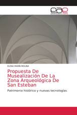 Propuesta De Musealización De La Zona Arqueológica De San Esteban