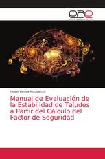 Manual de Evaluación de la Estabilidad de Taludes a Partir del Cálculo del Factor de Seguridad