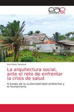 La arquitectura social, ante el reto de enfrentar la crisis de salud