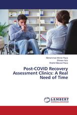 Post-COVID Recovery Assessment Clinics: A Real Need of Time
