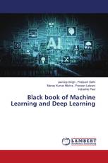 Black book of Machine Learning and Deep Learning