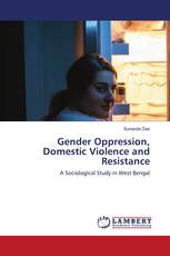 Gender Oppression, Domestic Violence and Resistance