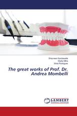 The great works of Prof. Dr. Andrea Mombelli