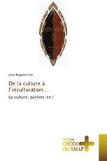 De la culture à l’inculturation…