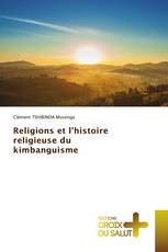 Religions et l'histoire religieuse du kimbanguisme