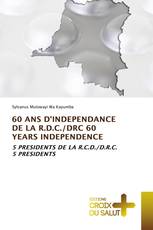 60 ANS D'INDEPENDANCE DE LA R.D.C./DRC 60 YEARS INDEPENDENCE