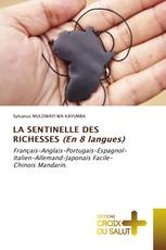 LA SENTINELLE DES RICHESSES (En 8 langues)