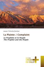 La Plainte / Complaint