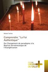 Comprendre ‘’La Foi Authentique’’