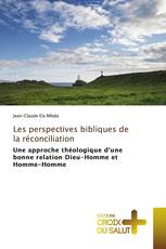 Les perspectives bibliques de la réconciliation