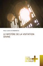 LE MYSTÈRE DE LA VISITATION DIVINE