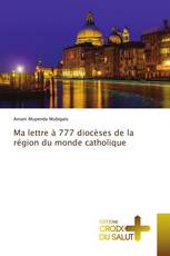 Ma lettre à 777 diocèses de la région du monde catholique