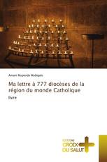 Ma lettre à 777 diocèses de la région du monde Catholique