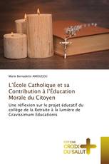 L’École Catholique et sa Contribution à l’Éducation Morale du Citoyen