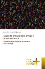 Essai de christologie critique et contextuelle