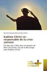 Kadima-Christ co-responsable de la crise zaïroise