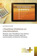 L’Excellence Chrétienne en cinq Articulations