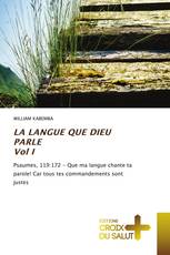 LA LANGUE QUE DIEU PARLE Vol I