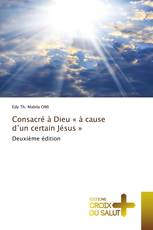 Consacré à Dieu « à cause d’un certain Jésus »
