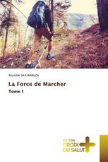 La Force de Marcher