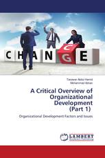 A Critical Overview of Organizational Development (Part 1)