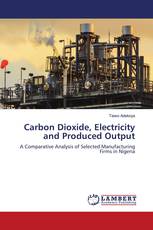 Carbon Dioxide, Electricity and Produced Output