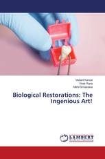Biological Restorations: The Ingenious Art!
