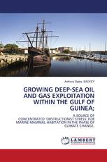 GROWING DEEP-SEA OIL AND GAS EXPLOITATION WITHIN THE GULF OF GUINEA;