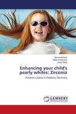 Enhancing your child's pearly whites: Zirconia