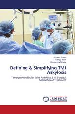 Defining & Simplifying TMJ Ankylosis