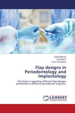 Flap designs in Periodontology and Implantology