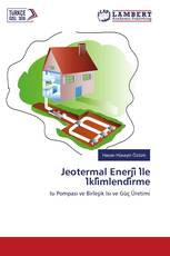 Jeotermal Enerji̇ İle İkli̇mlendi̇rme