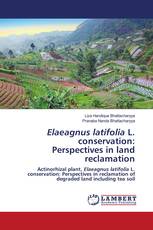 Elaeagnus latifolia L. conservation: Perspectives in land reclamation