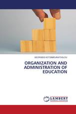 ORGANIZATION AND ADMINISTRATION OF EDUCATION