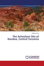 The Acheulean Site of Kondoa, Central Tanzania