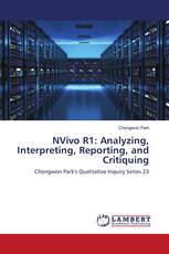 NVivo R1: Analyzing, Interpreting, Reporting, and Critiquing