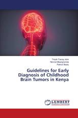 Guidelines for Early Diagnosis of Childhood Brain Tumors in Kenya