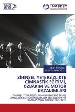 ZİHİNSEL YETERSİZLİKTE CİMNASTİK EĞİTİMİ, ÖZBAKIM VE MOTOR KAZANIMLARI